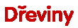 Dřeviny